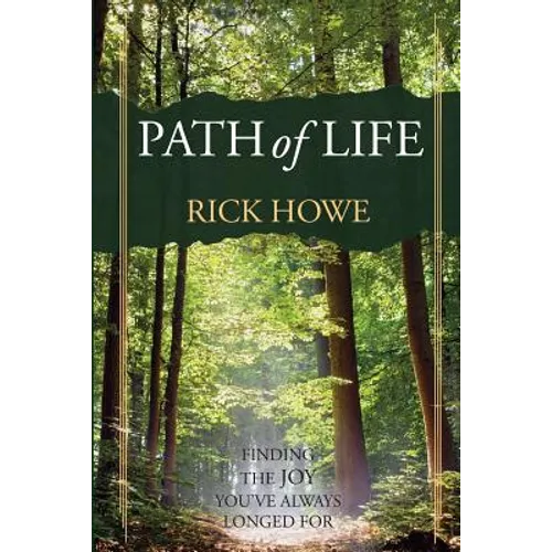 Path of Life: Finding the Joy You've Always Longed For - Paperback