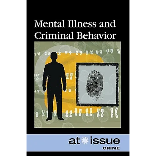 Mental Illness and Criminal Behavior - Paperback