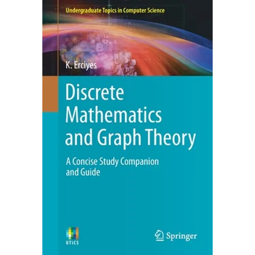 Discrete Mathematics and Graph Theory: A Concise Study Companion and Guide