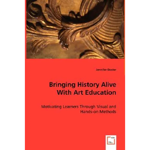 Bringing History Alive with Art Education - Paperback