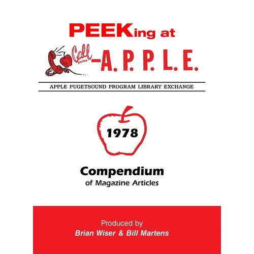 Peeking at Call-A.P.P.L.E. 1978: Compendium of Magazine Articles - Hardcover