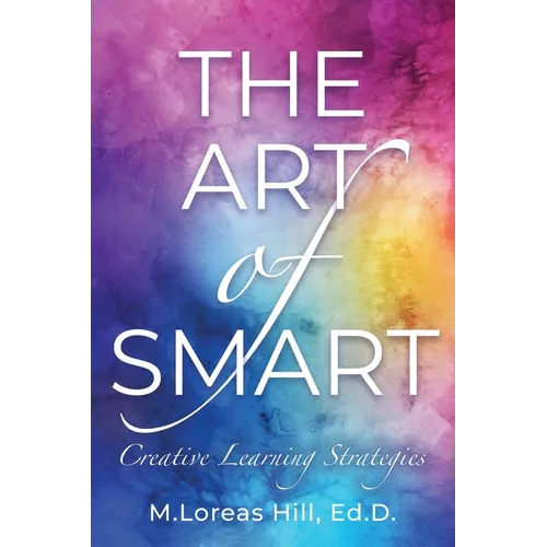 The Art of Smart: Creative Learning Strategies - Paperback