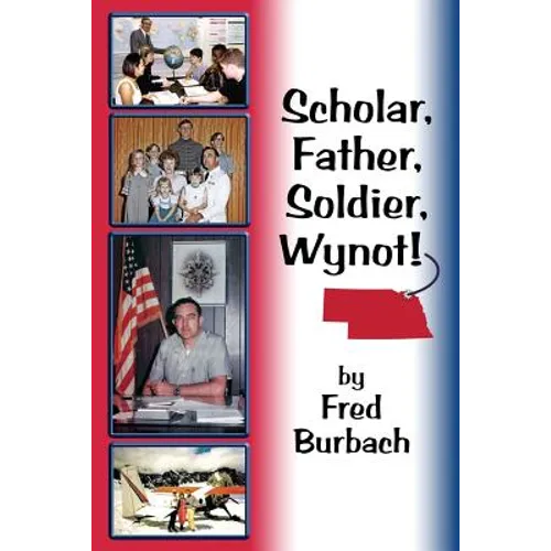 Scholar, Father, Soldier, Wynot! - Paperback