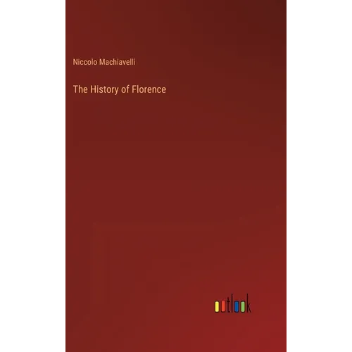 The History of Florence - Hardcover
