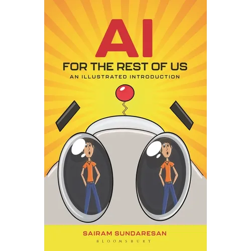 AI for the Rest of Us: An Illustrated Introduction - Paperback
