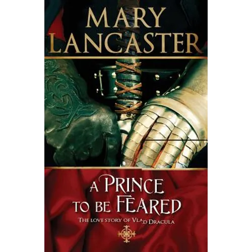 A Prince to be Feared: The love story of Vlad Dracula - Paperback