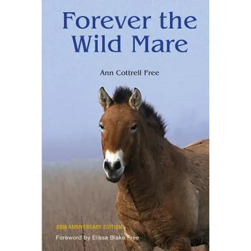 Forever the Wild Mare: 55th Anniversary Edition - Paperback