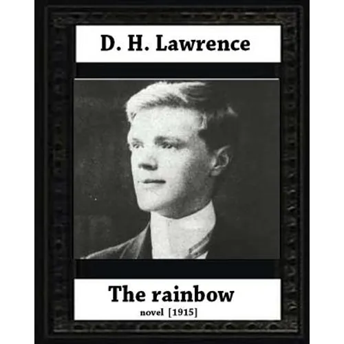 The Rainbow (1915) by D. H. Lawrence (novel) - Paperback