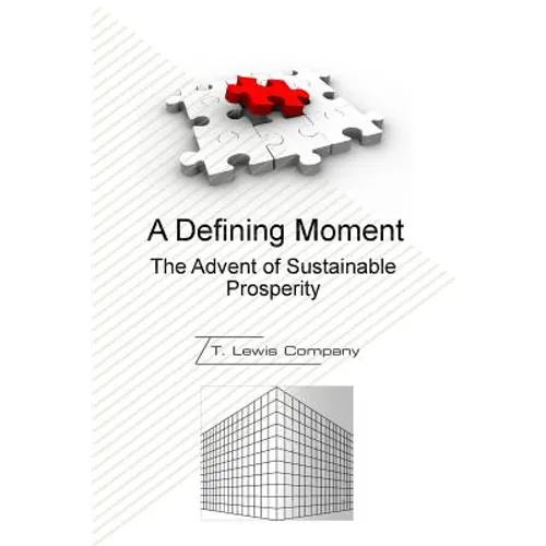 A Defining Moment: The Advent of Sustainable Prosperity - Paperback