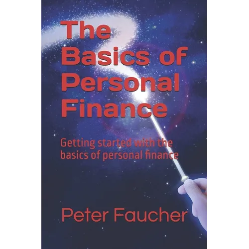 The Basics of Personal Finance: Getting started with the basics of personal finance - Paperback