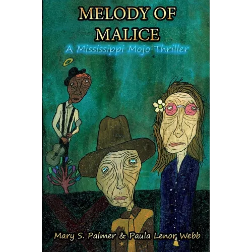 Melody of Malice: A Mississippi Mojo Thriller - Paperback