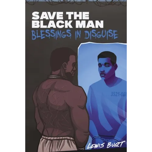 Save The Black Man: Blessings In Disguise - Paperback