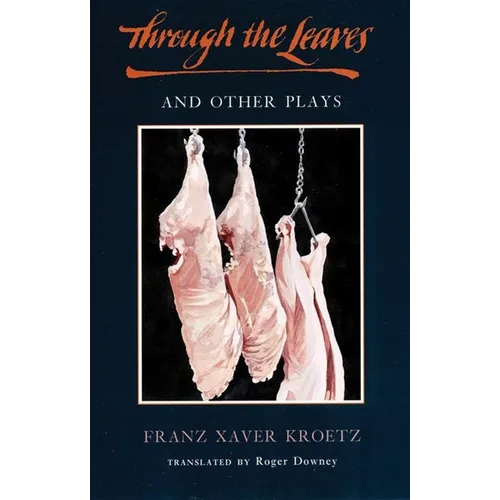 Through the Leaves and Other Plays - Paperback
