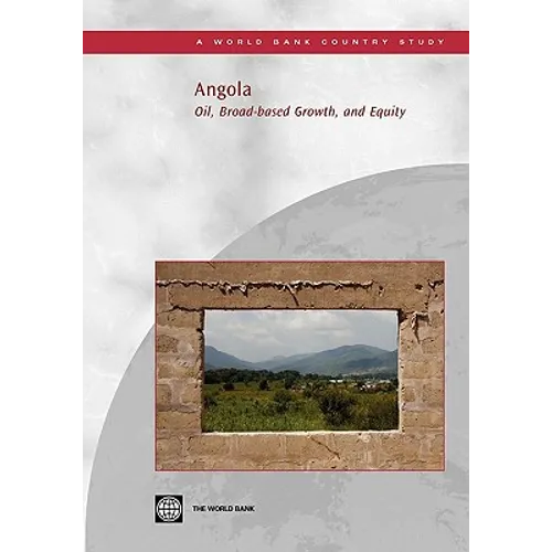 Angola: Oil, Broad-Based Growth, and Equity - Paperback