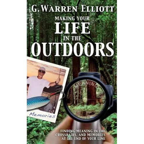 Making Your Life in the Outdoors - Paperback
