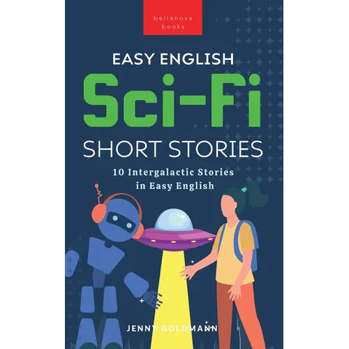Easy English Sci-Fi Short Stories: 10 Intergalactic Stories in Easy English - Paperback