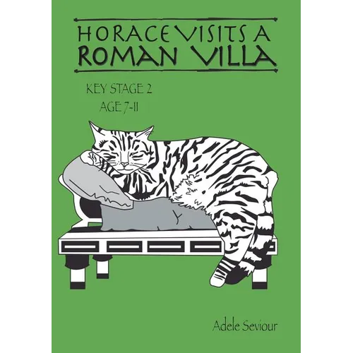 Horace Visits A Roman Villa (age 7-11 years): Horace Helps Learn English - Paperback
