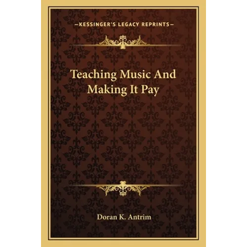 Teaching Music And Making It Pay - Paperback