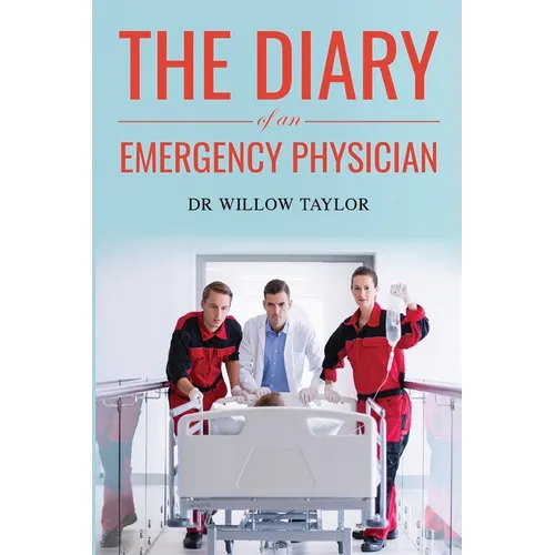 The Diary of an Emergency Physician - Paperback