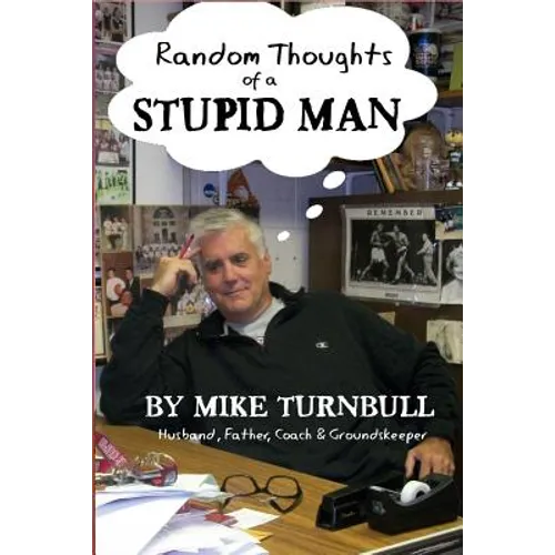 Random Thoughts of a Stupid Man - Paperback