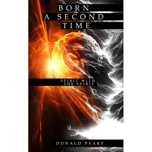 Born a Second Time (Spirit with the Spirit) - Paperback