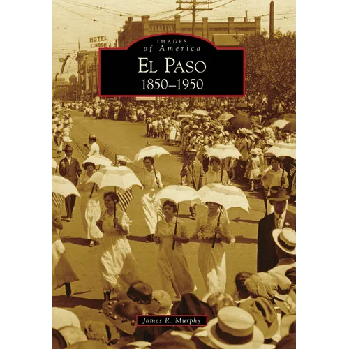 El Paso, 1850-1950 - Paperback