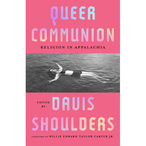 Queer Communion: Religion in Appalachia - Paperback