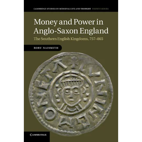 Money and Power in Anglo-Saxon England - Paperback