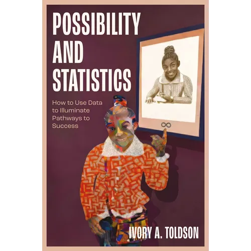 Possibility and Statistics: How to Use Data to Illuminate Pathways to Success - Paperback