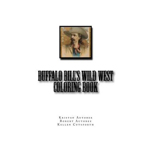 Buffalo Bill's Wild West Coloring Book