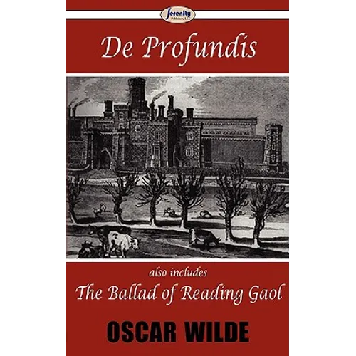 De Profundis & The Ballad of Reading Gaol - Paperback