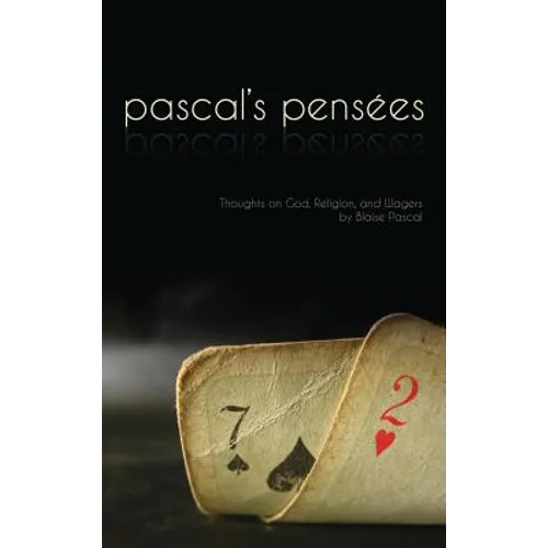 Pensees: Pascal's Thoughts on God, Religion, and Wagers - Hardcover