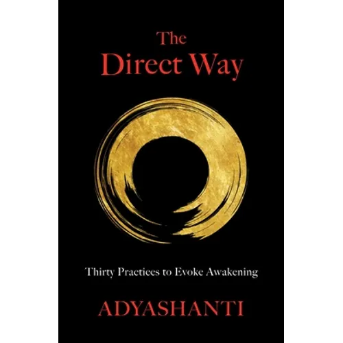 The Direct Way: Thirty Practices to Evoke Awakening - Paperback