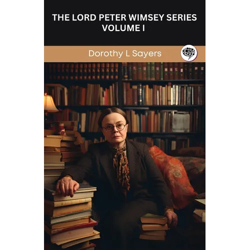 The Lord Peter Wimsey Series: Volume I (Grapevine Press) - Paperback