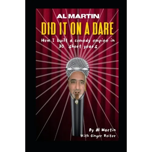 Did It on a Dare: How I Created a Comedy Empire in 30 Short Years - Paperback