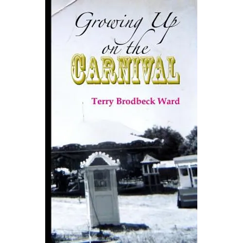 Growing Up on the Carnival - Paperback