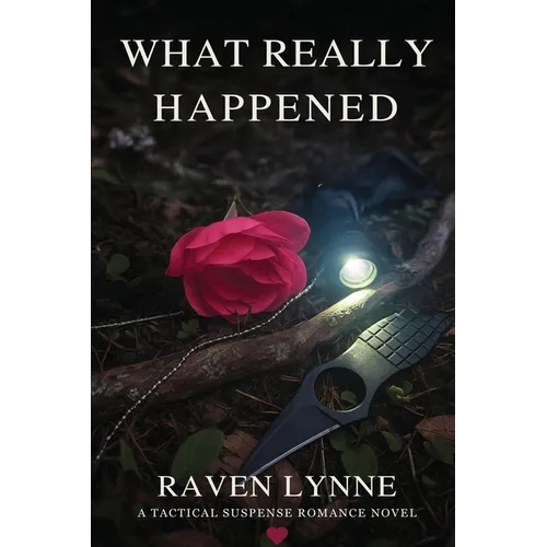 What Really Happened: A Tactical Suspense Romance Novel - Paperback