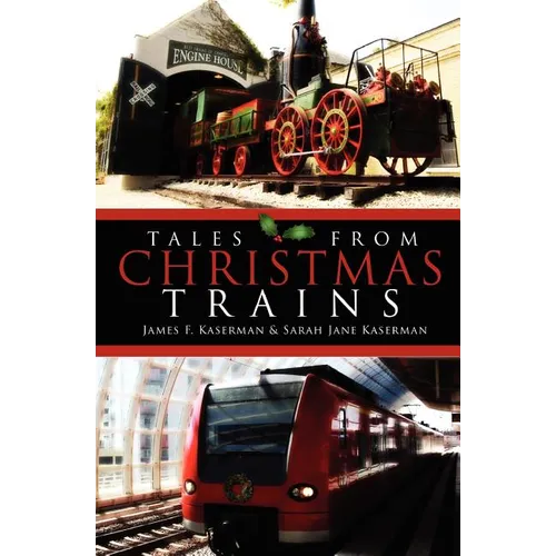 Tales From Christmas Trains: 1830-2030 - Paperback