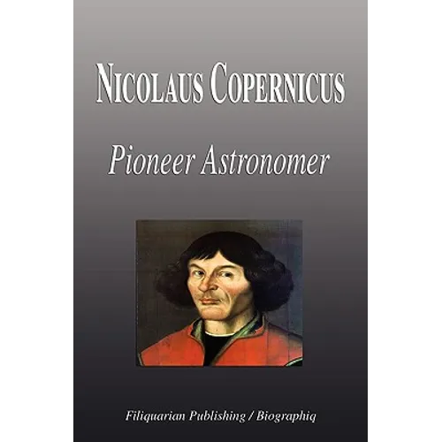 Nicolaus Copernicus - Pioneer Astronomer (Biography) - Paperback