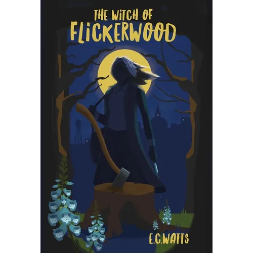 The Witch of Flickerwood - Hardcover