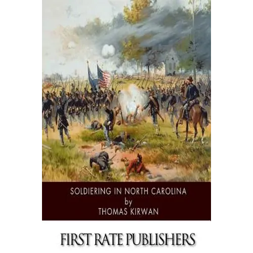 Soldiering in North Carolina - Paperback