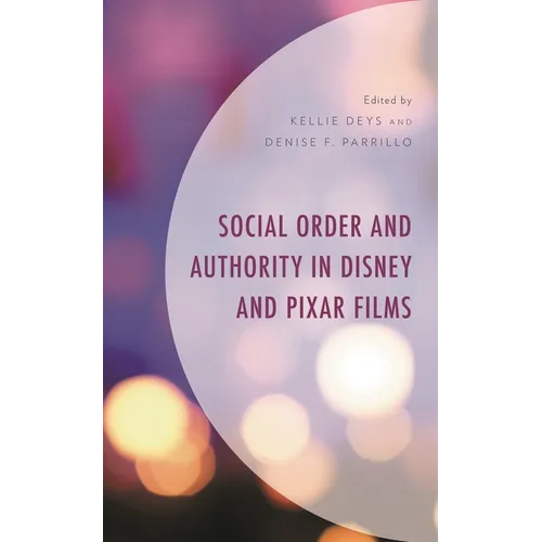 Social Order and Authority in Disney and Pixar Films - Hardcover