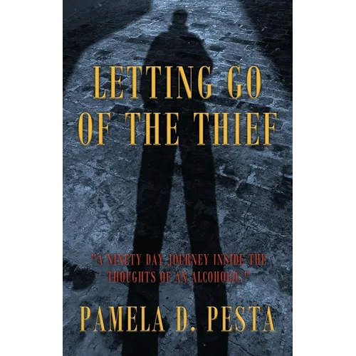 Letting Go of the Thief: 