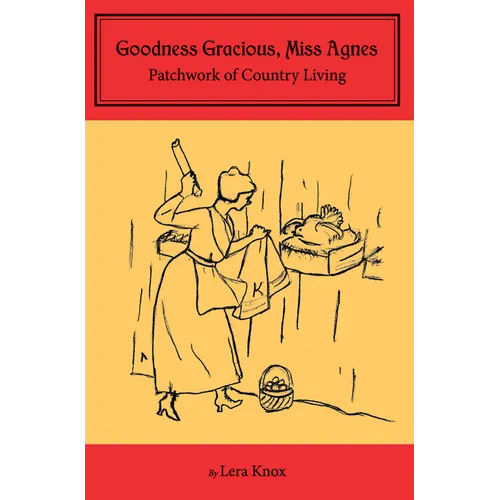 Goodness Gracious, Miss Agnes: Patchwork of Country Living - Paperback