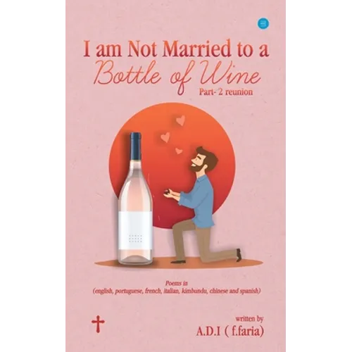 I am Not Married to a Bottle of Wine