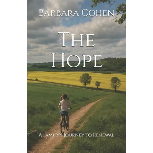 The Hope: A Family's Journey to Renewal - Paperback