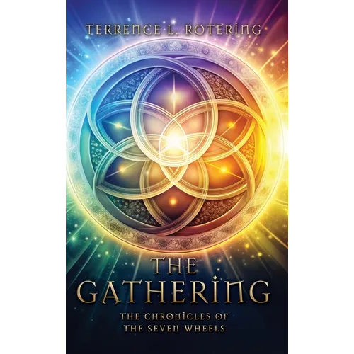 The Gathering: The Chronicles of the Seven Wheels - Hardcover