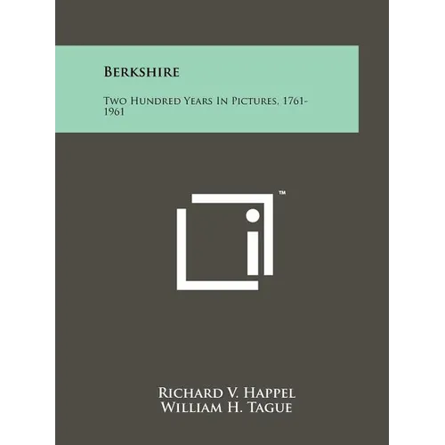 Berkshire: Two Hundred Years in Pictures, 1761-1961 - Paperback