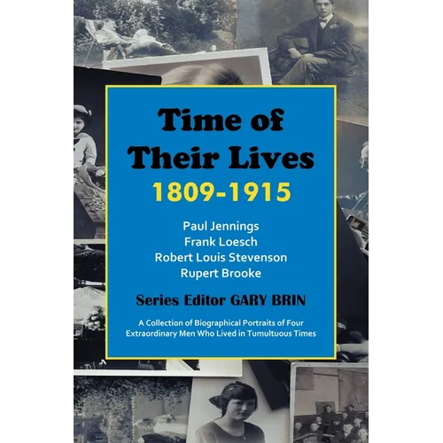 Time of Their Lives: 1809-1915 - Paperback