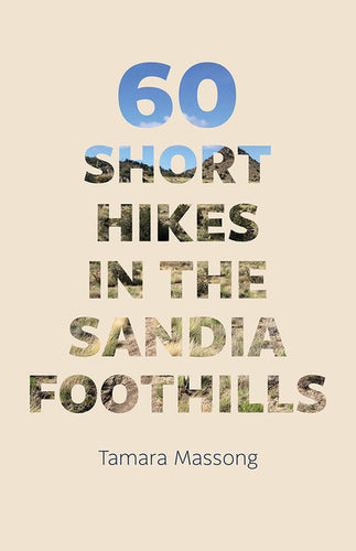 60 Short Hikes in the Sandia Foothills - Paperback